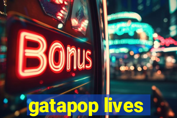gatapop lives